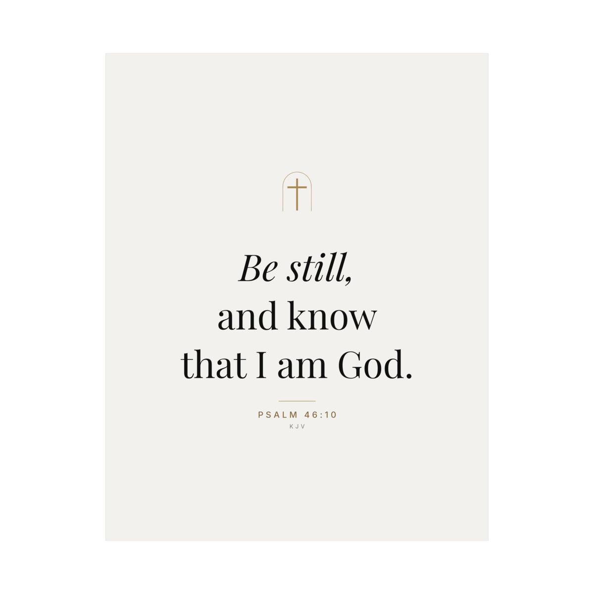 Be Still Print – Psalm 46:10 (Unframed)