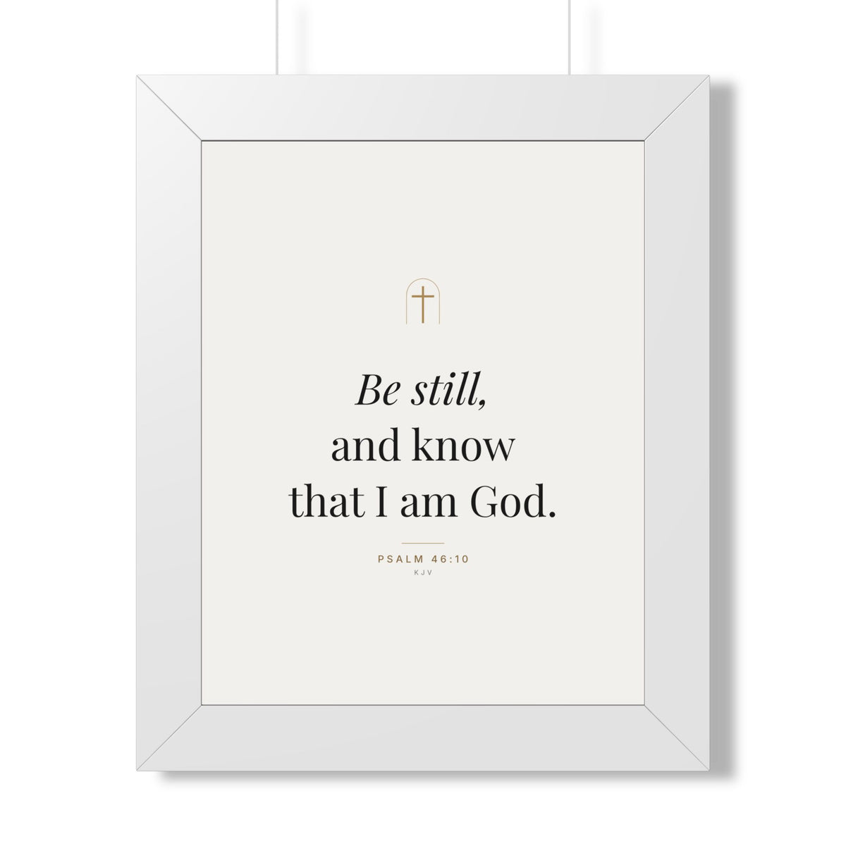 Be Still Framed Print – Psalm 46:10