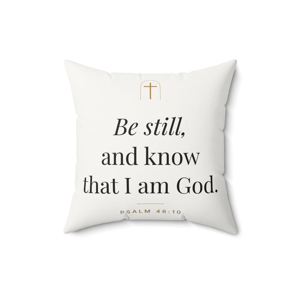 Be Still Throw Pillow – Psalm 46:10