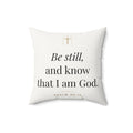 Be Still Throw Pillow – Psalm 46:10