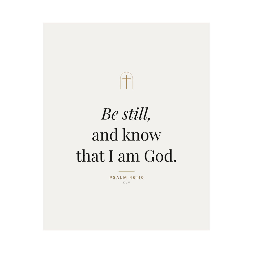 Be Still Print – Psalm 46:10 (Unframed)