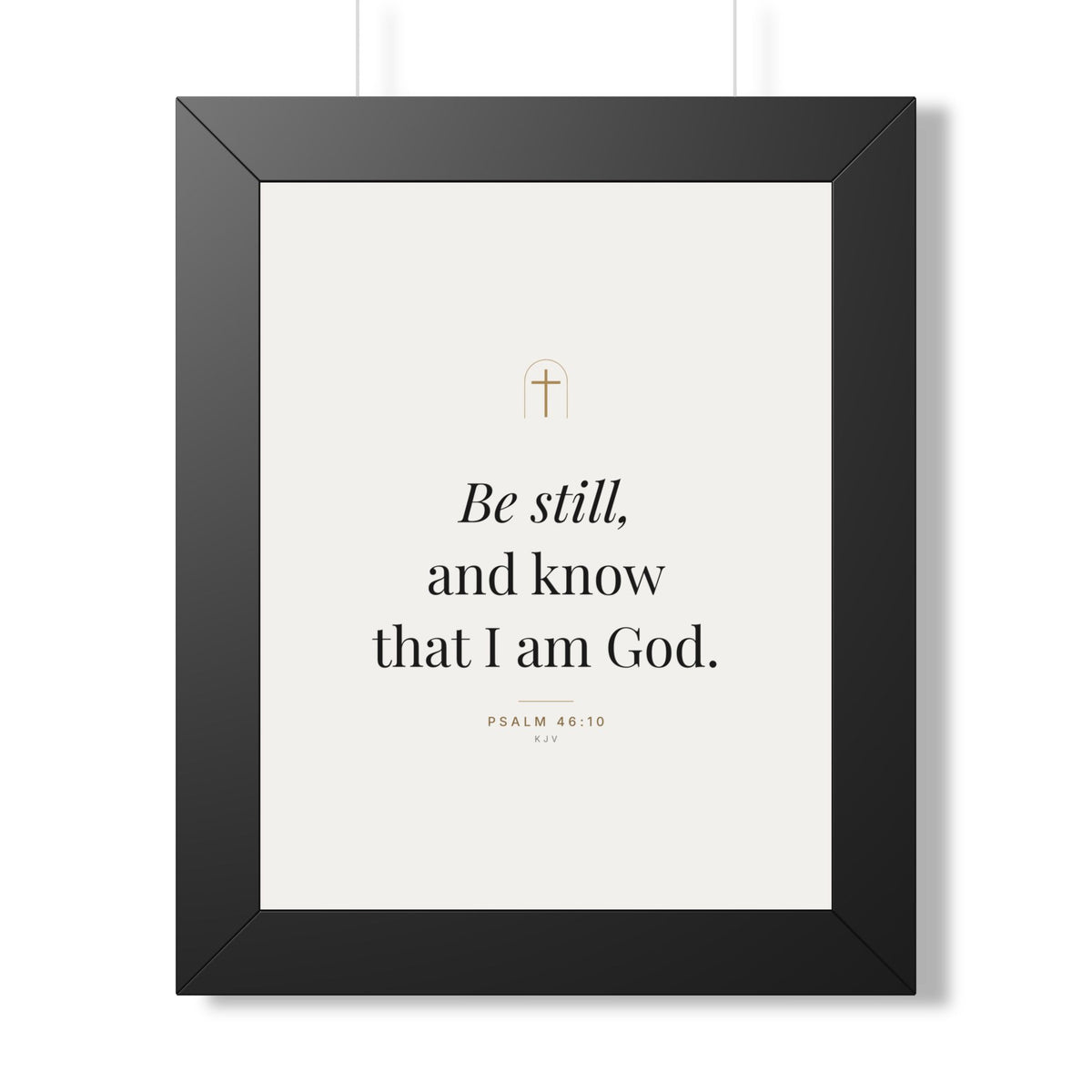 Be Still Framed Print – Psalm 46:10
