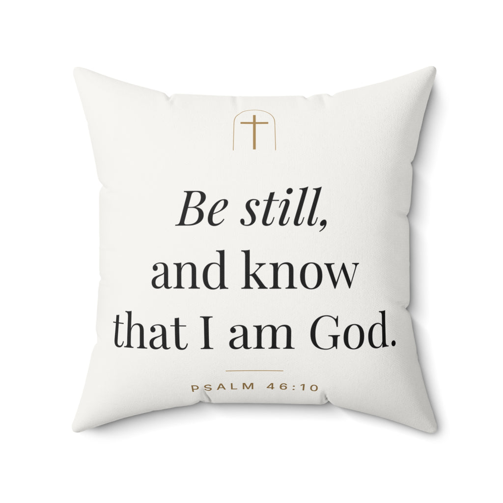 Be Still Throw Pillow – Psalm 46:10