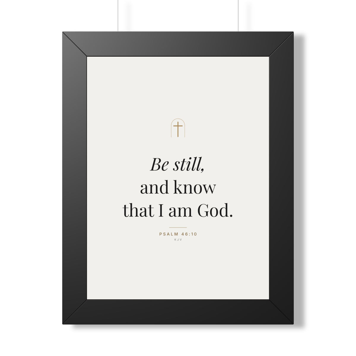 Be Still Framed Print – Psalm 46:10