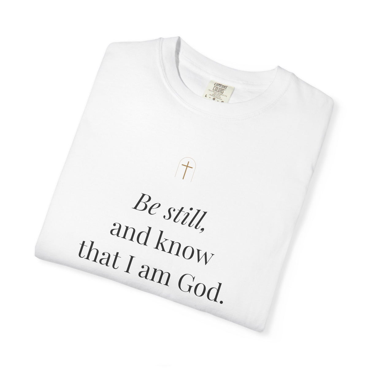 Be Still Tee – Psalm 46:10