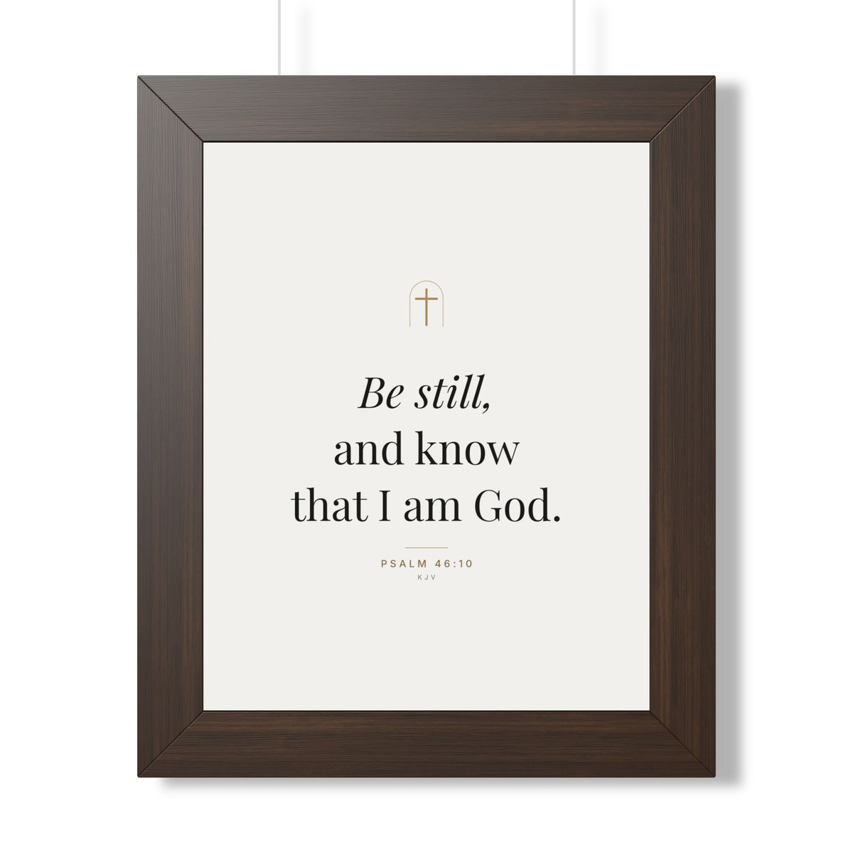 Be Still Framed Print – Psalm 46:10