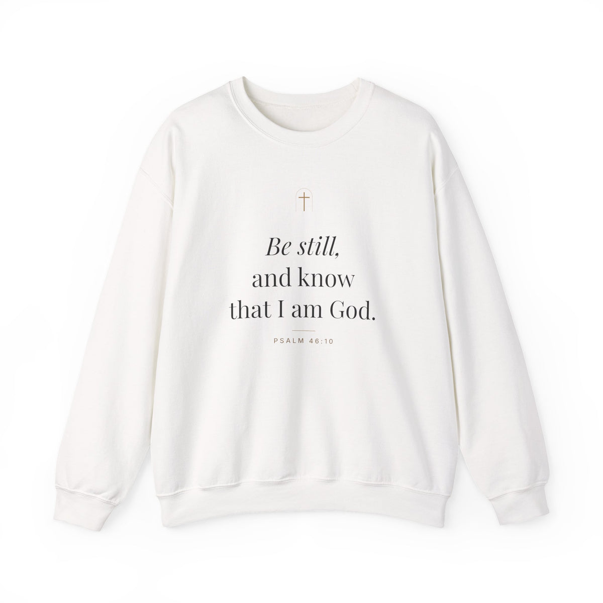 Be Still Crewneck Sweatshirt – Psalm 46:10