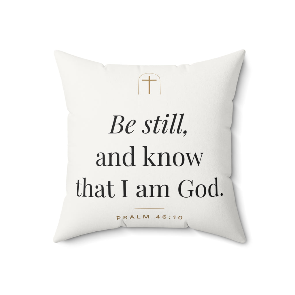 Be Still Throw Pillow – Psalm 46:10
