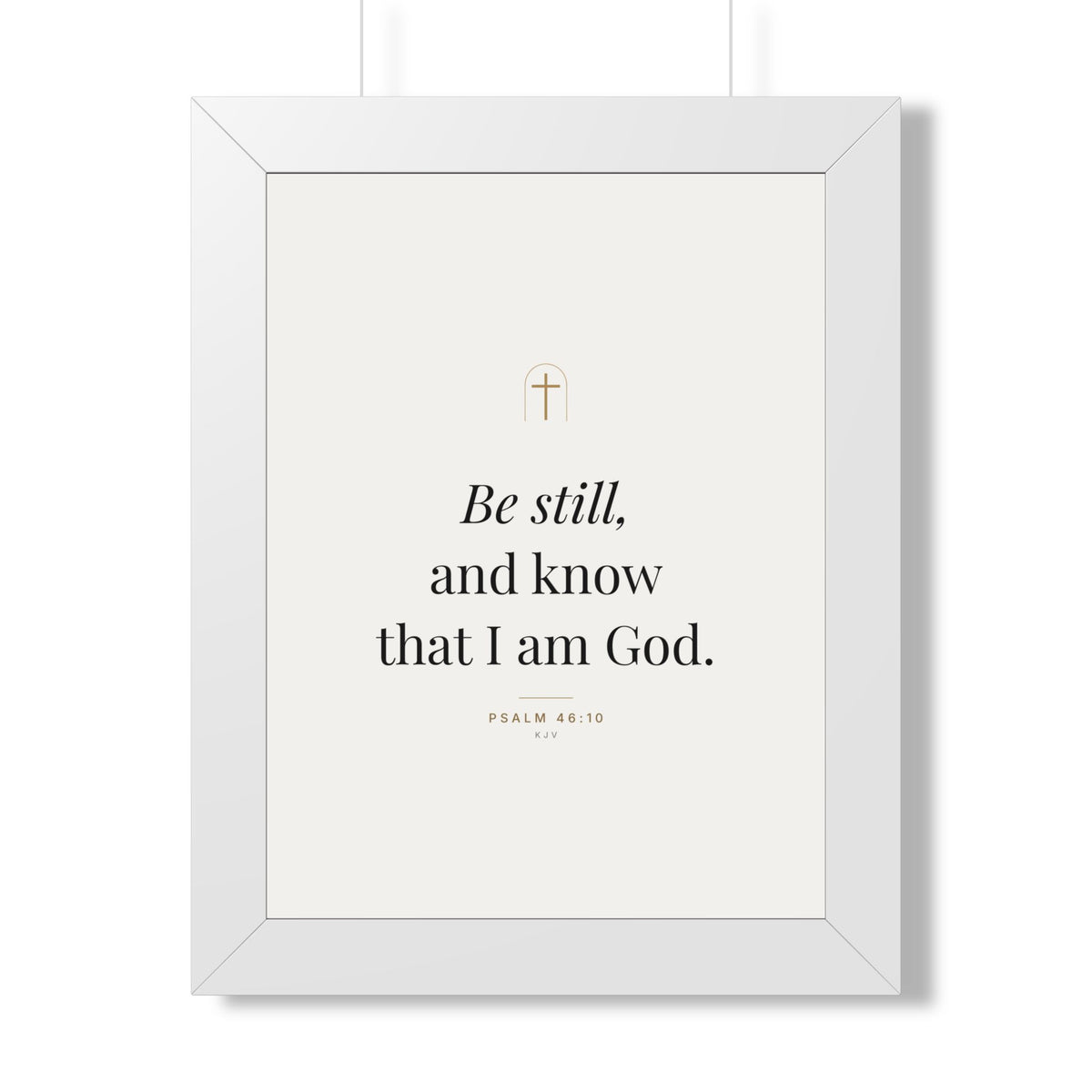 Be Still Framed Print – Psalm 46:10