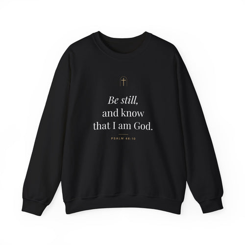Be Still Crewneck Sweatshirt – Psalm 46:10