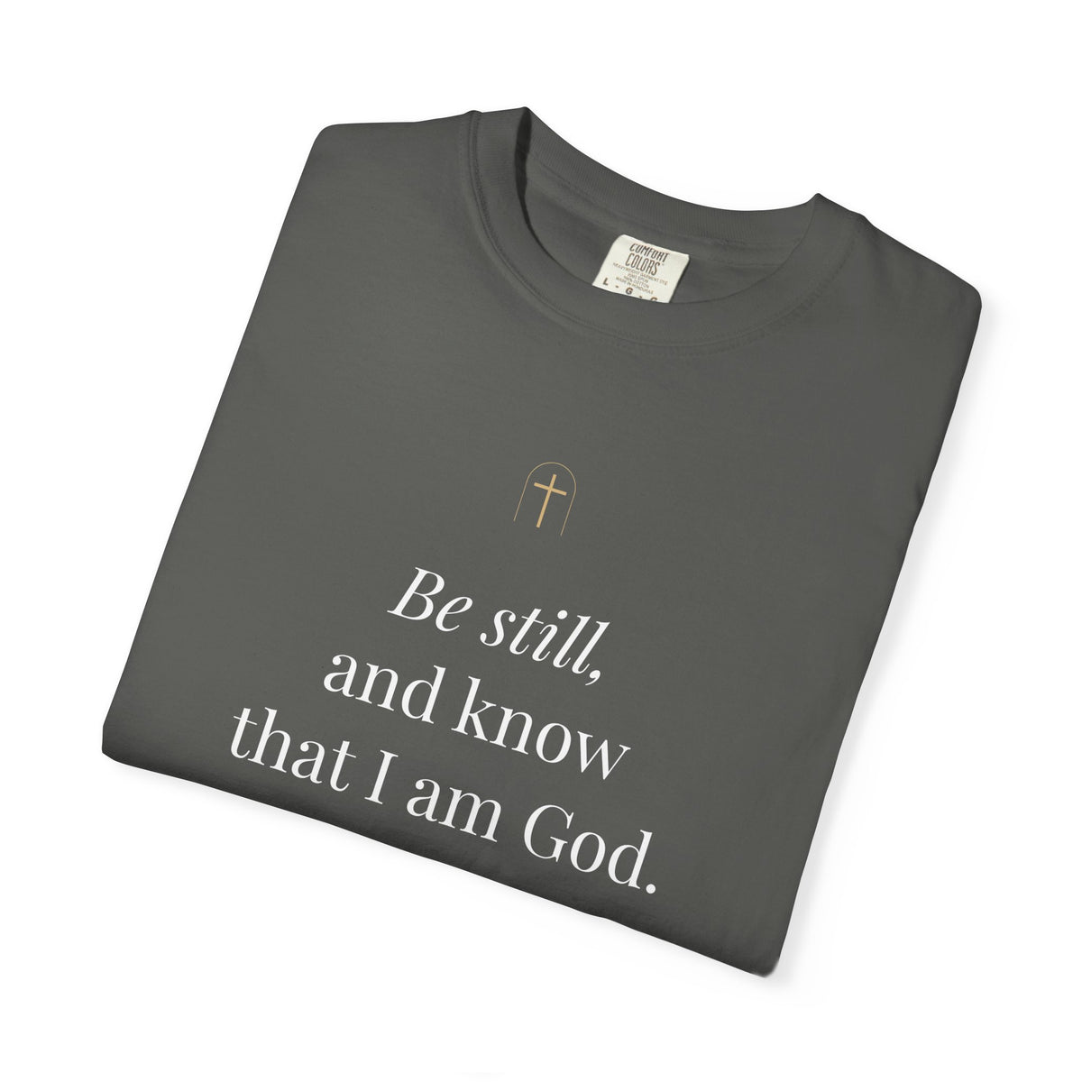 Be Still Tee – Psalm 46:10