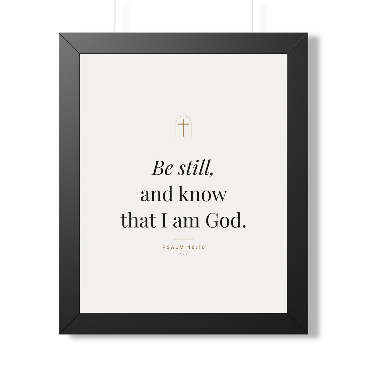 Be Still Framed Print – Psalm 46:10