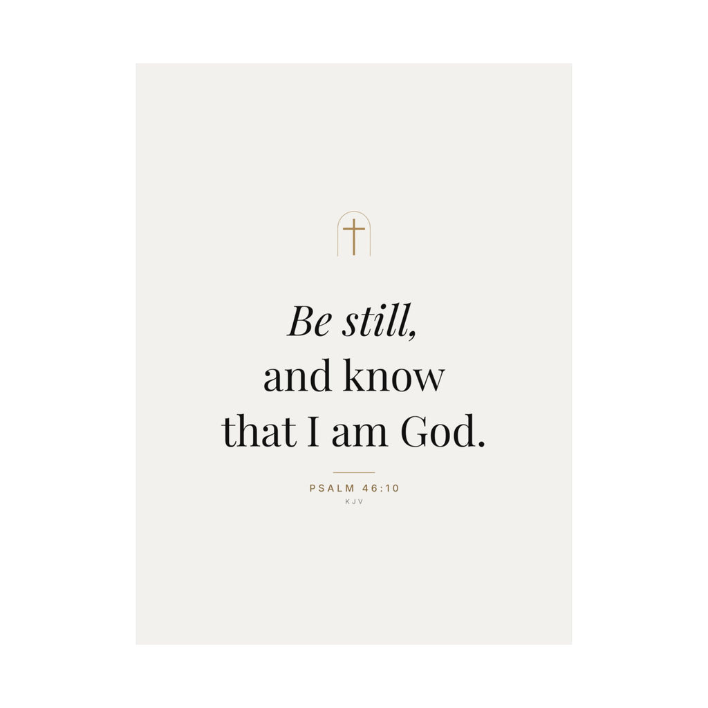 Be Still Print – Psalm 46:10 (Unframed)
