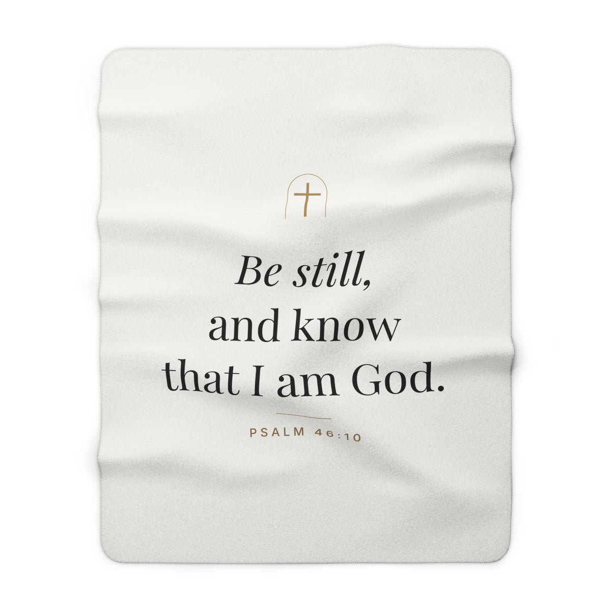 Be Still Sherpa Blanket – Psalm 46:10