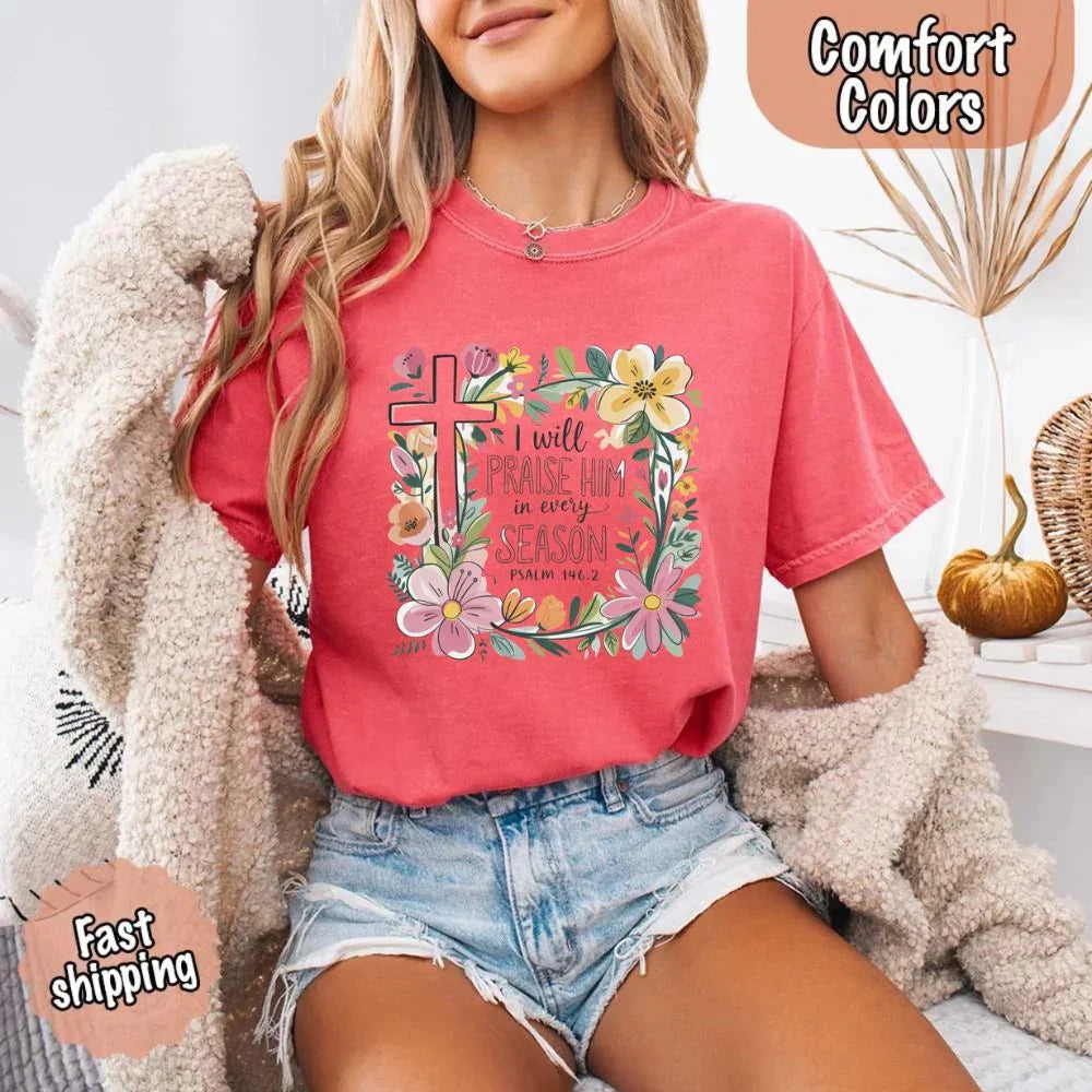 Praise Him in Every Season Tee