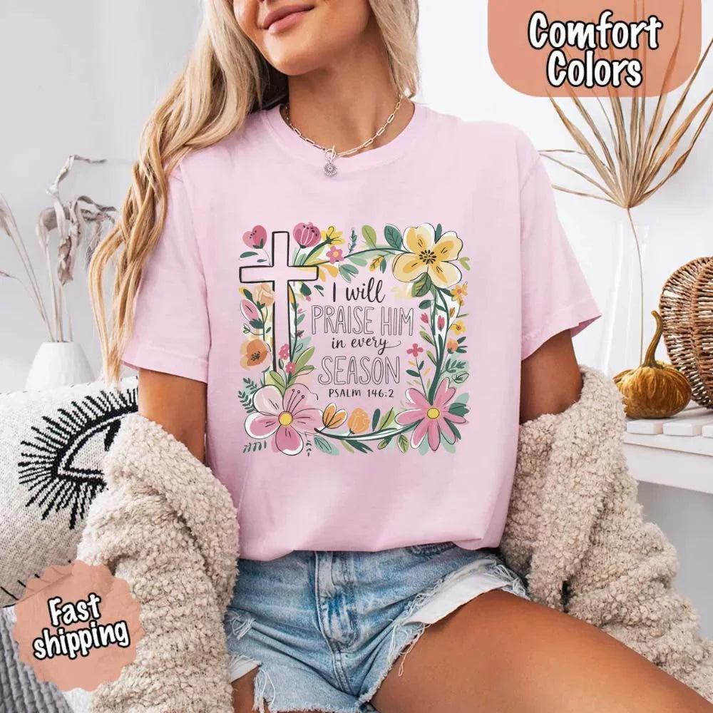 Praise Him in Every Season Tee